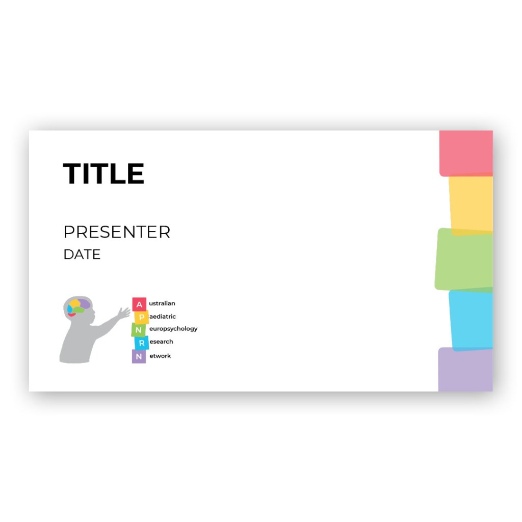 Australian Paediatric Neuropsychology Research Network (APNRN) PowerPoint Template